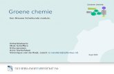 Groene chemie Een Nieuwe Scheikunde module. Ontwikkelaars: Miek Scheffers Kitty Janssen Arno Verhofstad Véronique van de Reijt, coach (v.vandereijt@fontys.nl)