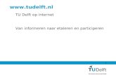 1  TU Delft op internet Van informeren naar etaleren en participeren.