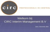 Welkom bij CIRC Interim Management B.V Zeist, 9 december 2009.