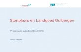 Stortplaats en Landgoed Gulbergen Presentatie subsidienetwerk SRE Wim Feron.