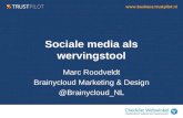 Www.business.trustpilot.nl Sociale media als wervingstool Marc Roodveldt Brainycloud Marketing & Design @Brainycloud_NL.
