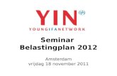 Seminar Belastingplan 2012 Amsterdam vrijdag 18 november 2011