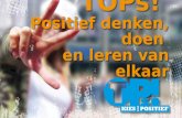 TOPs! Positief denken, doen en leren van elkaar. TOPs! is een product van Visie TOPs! TOPs! Kies voor positief Leerlingen ontwikkelen zich het beste in.