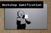Workshop Gamification. Doel workshop Inzicht gamification Toepassen van gamification voor eigen module