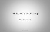 Windows 8 Workshop Kick de Wolff 9-7-2014HCC Kick de Wolff1.