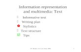 J.F. Hoorn / G.C.v.d. Veer, 20051 Information representation and multimedia: Text  Informative text  Writing plan  Stylistics  Text structure  Tips.