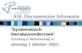 Afd. Documentaire Informatie ‘Systematisch literatuuronderzoek’ Scholing in Wetenschap III dinsdag 1 oktober 2002.