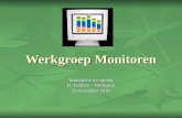 Werkgroep Monitoren Introductie en oproep H. Treffers – Veldkamp 23 november 2010.