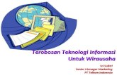 Terobosan Teknologi Informasi (Materi Presentasi Seminar Wirausaha)