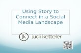 Using Story to Connect in a Social Media Landscape