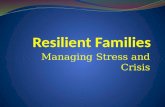 Resilient families; managing stress and crisis