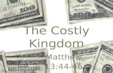 The Costly Kingdom