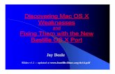 Discovering Mac OS X Discovering Mac OS X Weaknesses Weaknesses