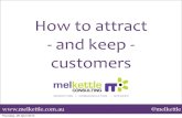 How to attract - and keep - customers