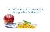 Living with diabetes and making healthy food choices ii
