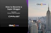 ClickZ Live: How to become a Super Bogger by Dan Cristo, Director of SEO Innovation