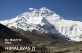 Himalayas mukhriz and rui