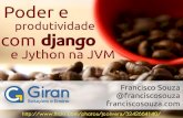 Poder e produtividade com Django e Jython na JVM