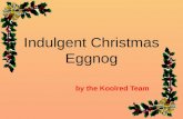 Koolred's Indulgent Christmas Eggnog