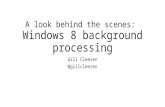 A look behind the scenes: Windows 8 background processing