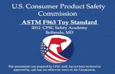 2012 CPSC Safety Academy: ASTM F963 Toy Safety Standard
