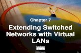 EXTENDING SWITCHED NETWORKS WITH VIRTUAL LANS