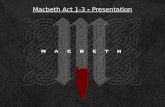 Macbeth act 1 3 - presentation
