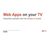 Web Apps on your TV - Creating content for the Opera TV Store - Apps World 29.11.2011
