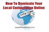 How to dominate your local competition online