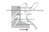 The Glass Class Lecture 5: Prototyping with Processing