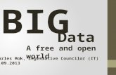 Big Data -- a free and open world