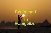 Redeemed To Evangelize