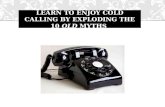 Learn to enjoy cold calling by exploding 10 old myths.