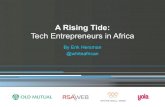 Technology Entrepreneurs in Africa: a rising tide - by Erik Hersman
