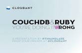 CouchDB & Ruby: You’re Doing it Wrong