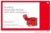 Building Believable Brands with SEM Campaigns