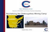 CBay Minerals Inc. 'Revitalizing the Chibougamau Mining Camp' Presentation - Sept. 2013