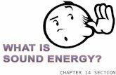 5th grade chapter 14 section 2 - what is sound energy