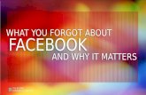 Facebook - What You'd Forgotten (and Why it Matters)