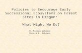 Policies To Encourage Early Successional Ecosystems On Forest Sites In Oregon  What Might We Do
