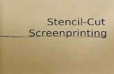 Stencil Cut Screenprinting