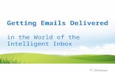 Getting Emails Delivered in the World of the Intelligent Inbox
