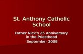 Sep 2008 - St. Anthony's Catholic School - Father Nick’s 25 Anniversary in the Priesthood