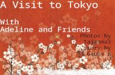 A Visit to Tokyo with Adeline and Friends