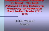 Imperial Asiatic Company In Triest – The Last Attempt Of The Habsburg Monarchy To Penetrate  East Indian Trade