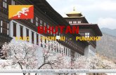 BHUTAN -Paro - Thimphu - Punakha