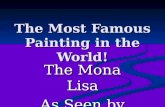 Mona lisa   most famous painting in the world!
