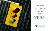 How to help your prospect say "YES!"