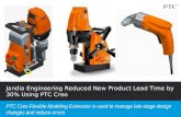 Jandia Engineering Reduced New Product Lead Time by 30% Using PTC Creo