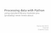 Processing data with Python, using standard library modules you (probably) never knew about